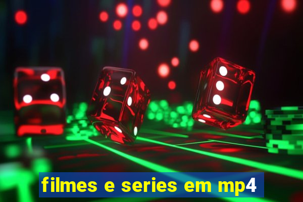 filmes e series em mp4